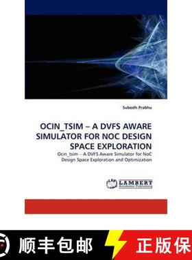 预订 Ocin_tsim - A Dvfs Aware Simulator for Noc Design Space Exploration [9783844398120]