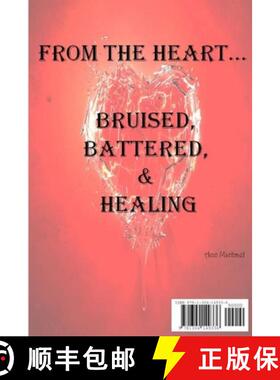 【3-4周达】From the Heart...Bruised, Battered, & Healing [9781304149336]