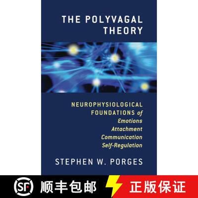【3-4周达】精装 The Polyvagal Theory – Neurophysiological Foundations of Emotions, Attachment, Commu... [9780393707007]