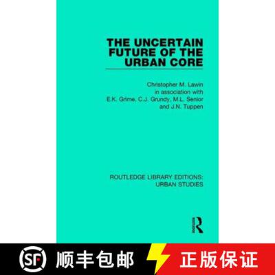 【3-4周达】The Uncertain Future of the Urban Core [9781138051041]