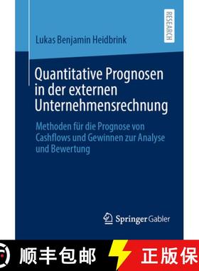 【3-4周达】Quantitative Prognosen in Der Externen Unternehmensrechnung: Methoden Für Die Prognose Vo... [9783658475055]