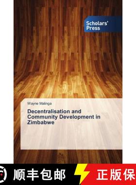 预订 Decentralisation and Community Development in Zimbabwe [9786202310956]