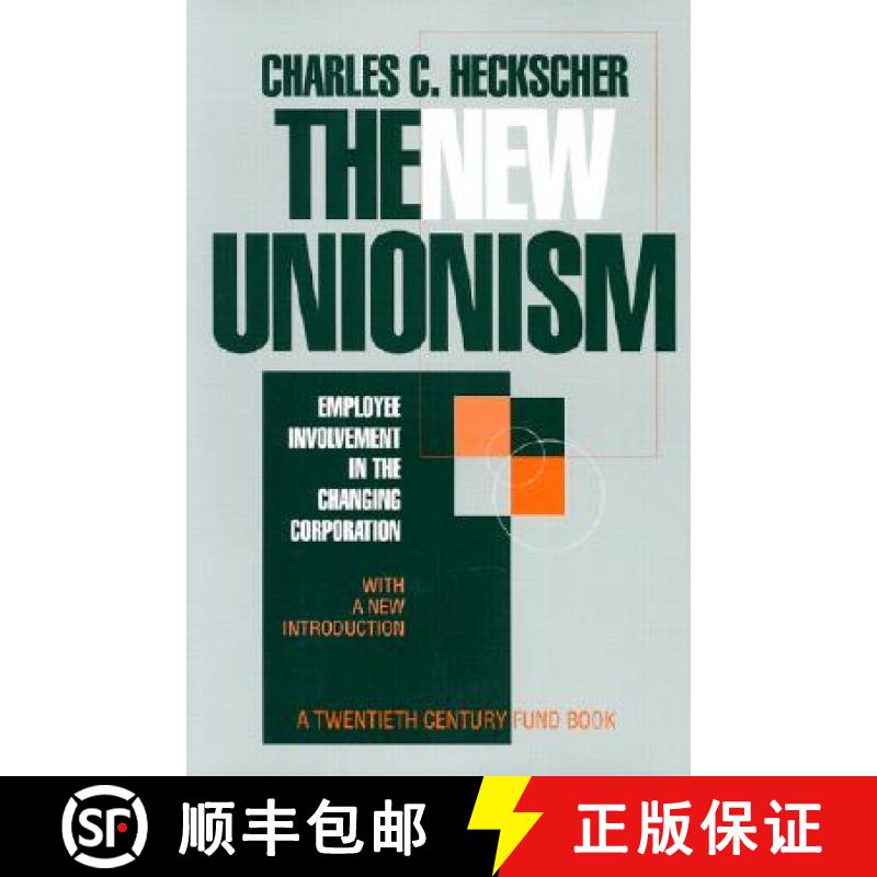 预订 The New Unionism: Employee Involvement in the Changing Corporation with a New Introduction [9780801483578]