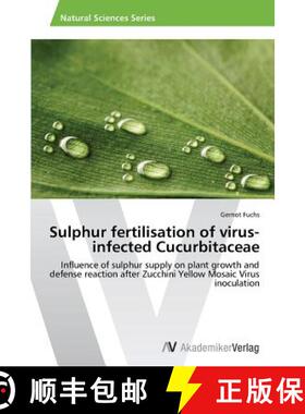 预订 Sulphur Fertilisation of Virus-Infected Cucurbitaceae [9783639494358]