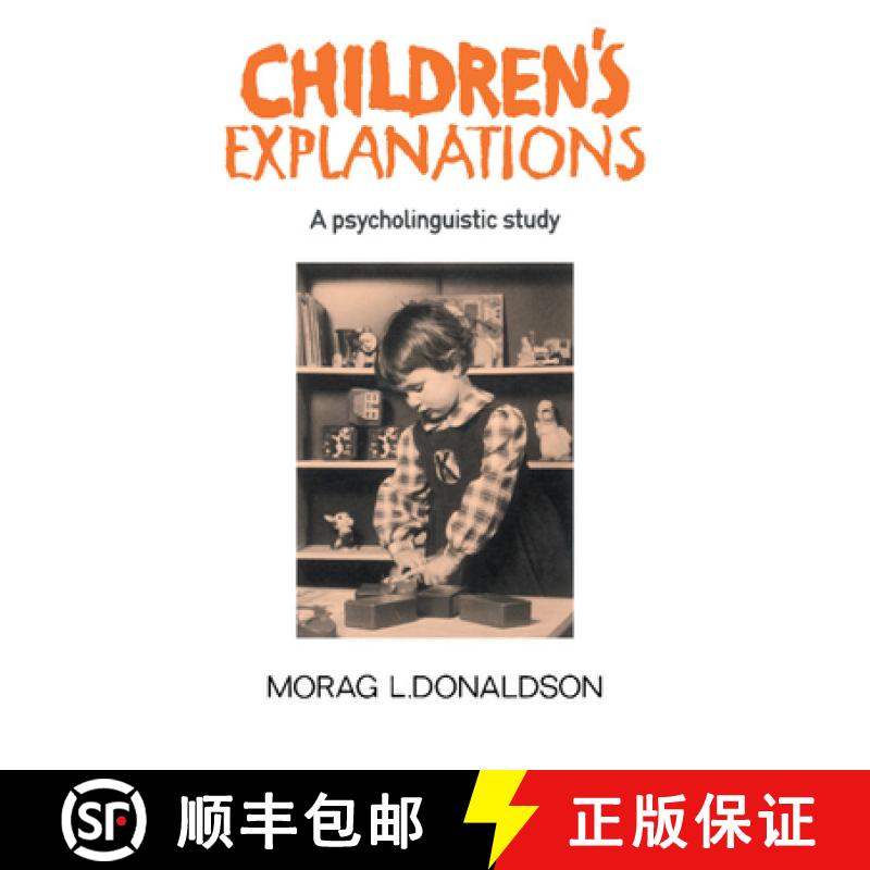 【4周达】Children's Explanations: A Psycholinguistic Study [9780521320061]
