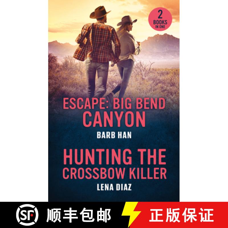 【2-3周达】Escape: Big Bend Canyon/ Hunting The Crossbow Killer: Escape: Big Bend Canyon/ Hunting t...[9780263397062]