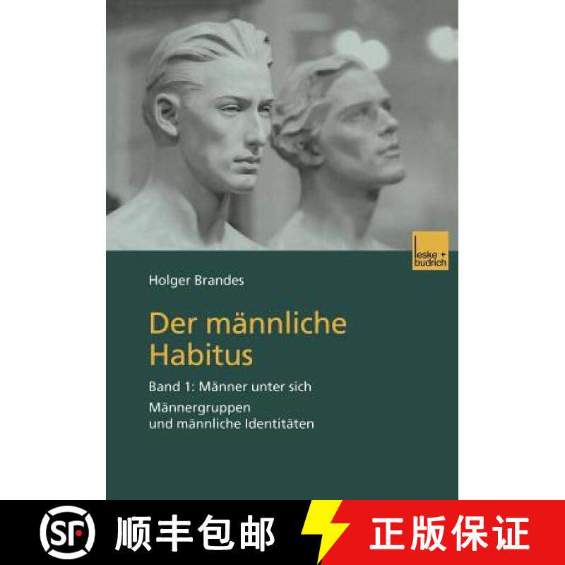 【3-4周达】Der männliche Habitus : Band 1: Männer unter sich. Männergruppen und männliche Identit... [9783810032577]