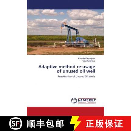 预订 Adaptive method re-usage of unused oil well [9786202673679]