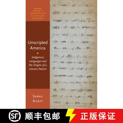 【3-4周达】Unscripted America: Indigenous Languages and the Origins of a Literary Nation [9780190077815]