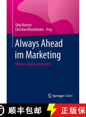 【3-4周达】Always Ahead Im Marketing: Offensiv, Digital, Strategisch [9783658090296]