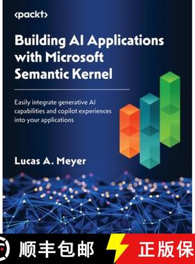 预订 Building AI Applications with Microsoft Semantic Kernel: Easily integrate generative AI capabili... [9781835463703]