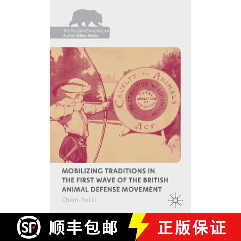 【3-4周达】Mobilizing Traditions in the First Wave of the British Animal Defense Movement [9781137526502]