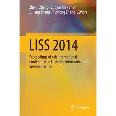 【4周达】Liss 2014: Proceedings of 4th International Conference on Logistics, Informatics and Service... [9783662438701]