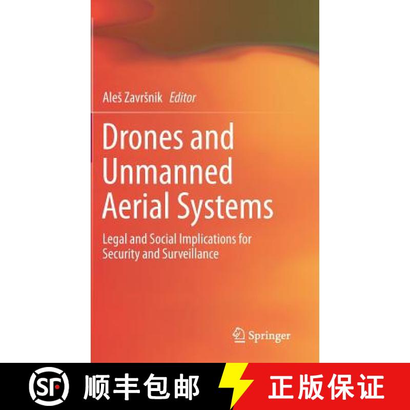 【3-4周达】Drones and Unmanned Aerial Systems : Legal and Social Implications for Security and Survei... [9783319237596]