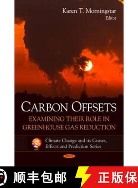 【3-4周达】Carbon Offsets: Examining their Role in Greenhouse Gas Reduction  Include Color CD [9781607414445]