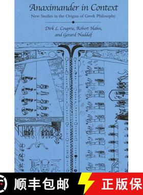 【3-4周达】Anaximander in Context : New Studies in the Origins of Greek Philosophy [9780791455388]