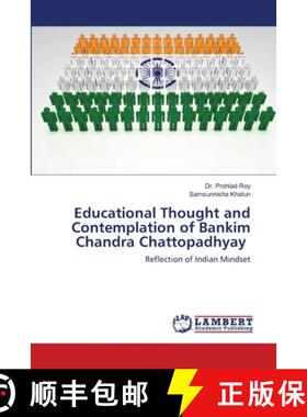 预订 Educational Thought and Contemplation of Bankim Chandra Chattopadhyay [9786139999033]
