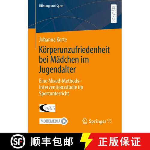 【3-4周达】Körperunzufriedenheit bei Mädchen im Jugendalter : Eine Mixed-Methods-Interventionsstudi... [9783658361624]