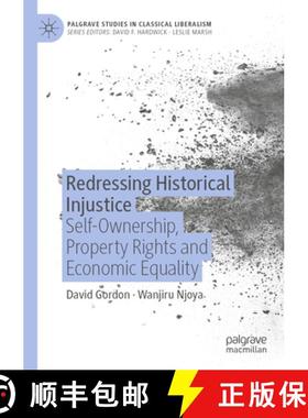 【3-4周达】Redressing Historical Injustice: Self-Ownership, Property Rights and Economic Equality [9783031265860]