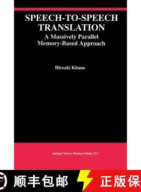 【3-4周达】Speech-to-Speech Translation : A Massively Parallel Memory-Based Approach [9781461361787]