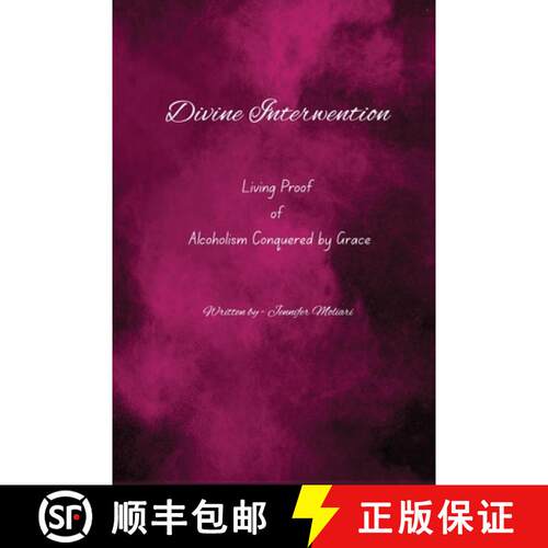 【3-4周达】Divine Intervention: Living Proof of Alcoholism Conquered by Grace [9798891227088]