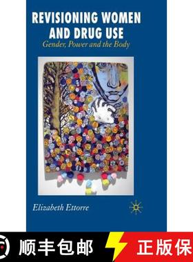 【3-4周达】Revisioning Women and Drug Use : Gender, Power and the Body [9781403921741]