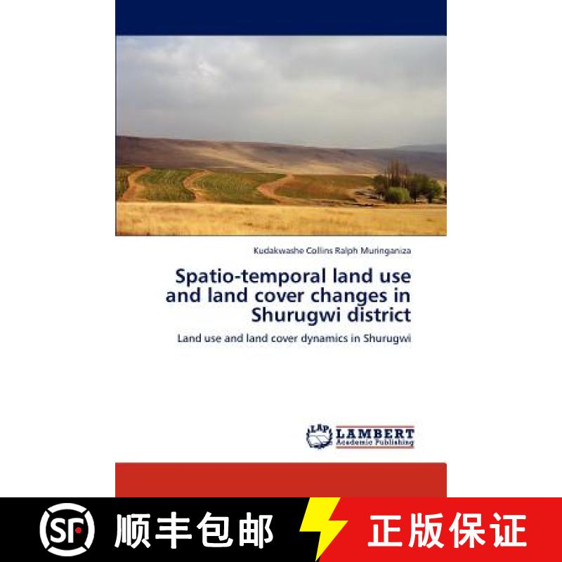 预订 Spatio-temporal land use and land cover changes in Shurugwi district [9783846525036]