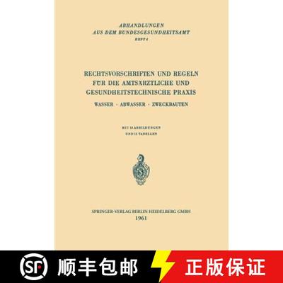 【3-4周达】Rechtsvorschriften und Regeln für die Amtsärztliche und Gesundheitstechnische Praxis : W... [9783540026242]