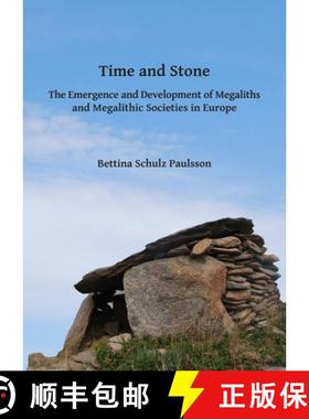 【3-4周达】Time and Stone: The Emergence and Development of Megaliths and Megalithic Societies in Europe [9781784916855]