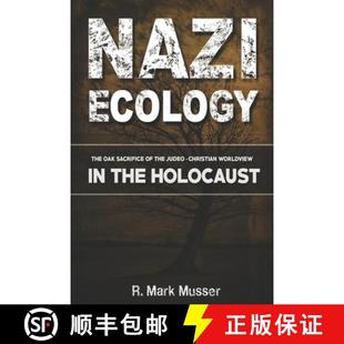 Worldview 4周达 The Ecology Sacrifice Christian Judeo Nazi the 9781945774256 Holocaust Oak