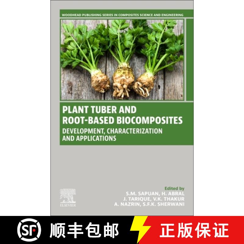 【3-4周达】Plant Tuber and Root-Based Biocomposites: Development, Characterization, and Applications [9780443141263]
