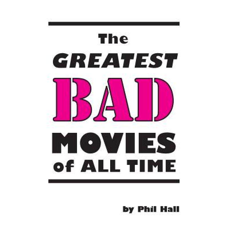 预订 the greatest bad movies of all time [9781593937317]