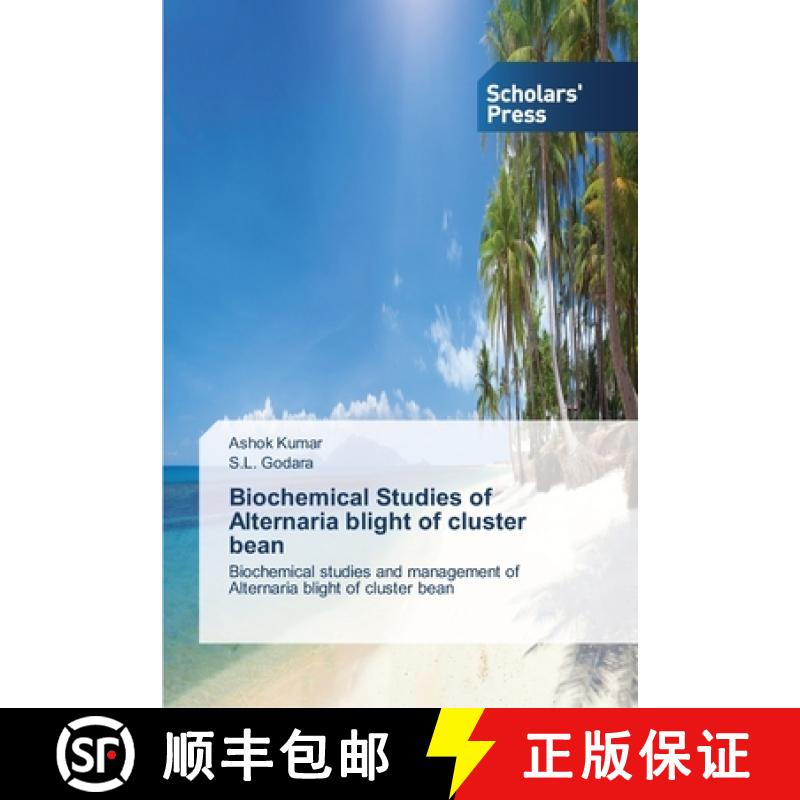 预订 Biochemical Studies of Alternaria blight of cluster bean [9783639514667]