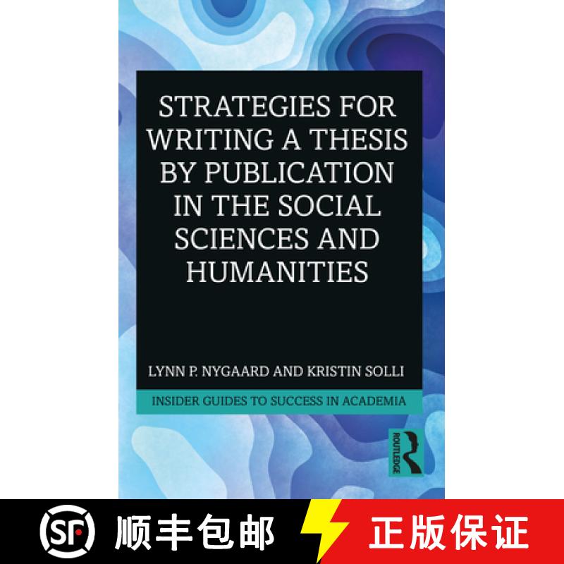 【3-4周达】Strategies for Writing a Thesis by Publication in the Social Sciences and Humanities [9780367204693]