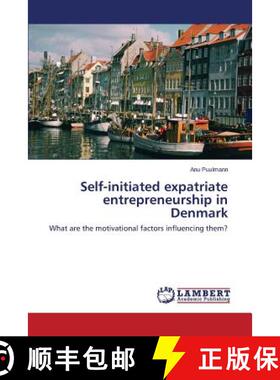 预订 Self-initiated expatriate entrepreneurship in Denmark [9783659666902]