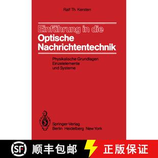 【3-4周达】Einführung in die Optische Nachrichtentechnik : Physikalische Grundlagen, Einzelelemente ... [9783540119234]
