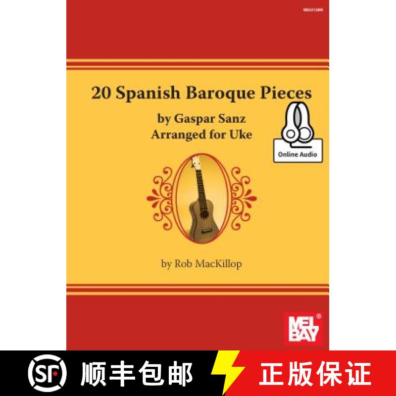 【3-4周达】20 Spanish Baroque Pieces by Gaspar Sanz Arranged for Uke [9780786687282]