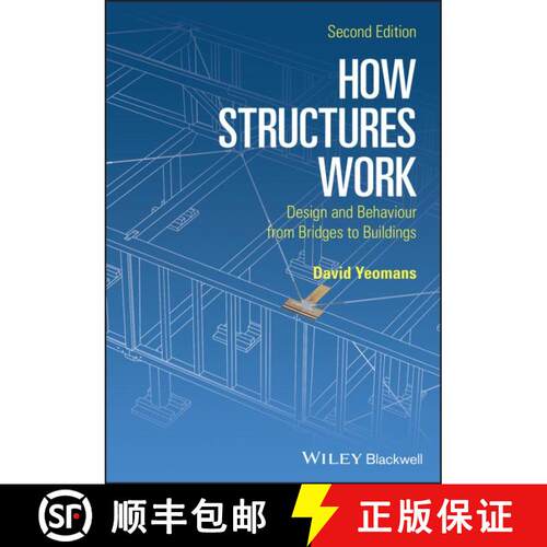 【3-4周达】How Structures Work - Design And Behaviour From Bridges To Buildings 2E [Wiley建筑] [9781119012276]
