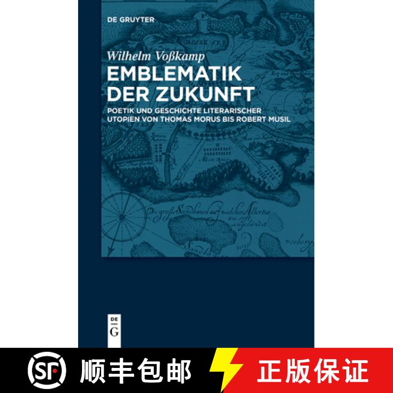 【3-4周达】Emblematik der Zukunft – Poetik und Geschichte literarischer Utopien von Thomas Morus bis... [9783110610512] - 实物图