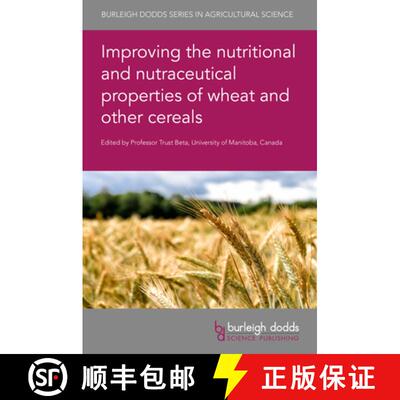 【3-4周达】精装 Improving the Nutritional and Nutraceutical Properties of Wheat and Other Cereals [9781786764799]
