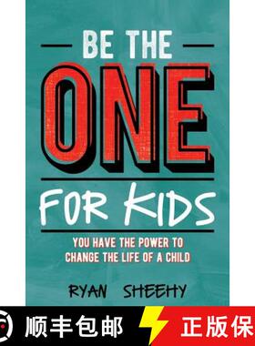 【3-4周达】Be the One for Kids: You Have the Power to Change the Life of a Child [9781946444639]