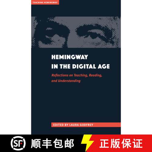 【3-4周达】Hemingway in the Digital Age – Reflections on Teaching, Reading, and Understanding [9781606353813]