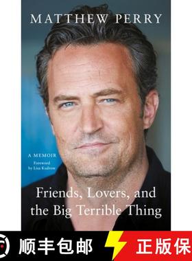 【3-4周达】Friends, Lovers and the Big Terrible Thing : The powerful memoir from the beloved star of ... [9781472295934]