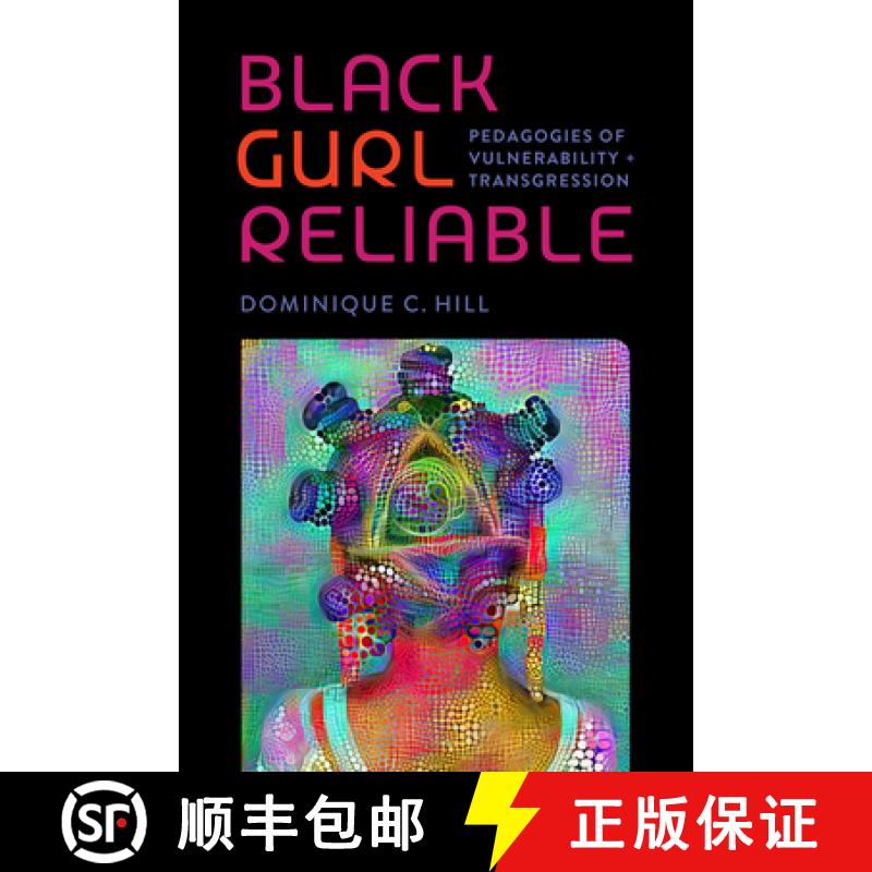 【2-3周达】Black Gurl Reliable: Pedagogies of Vulnerability and Transgression [9780826507587]