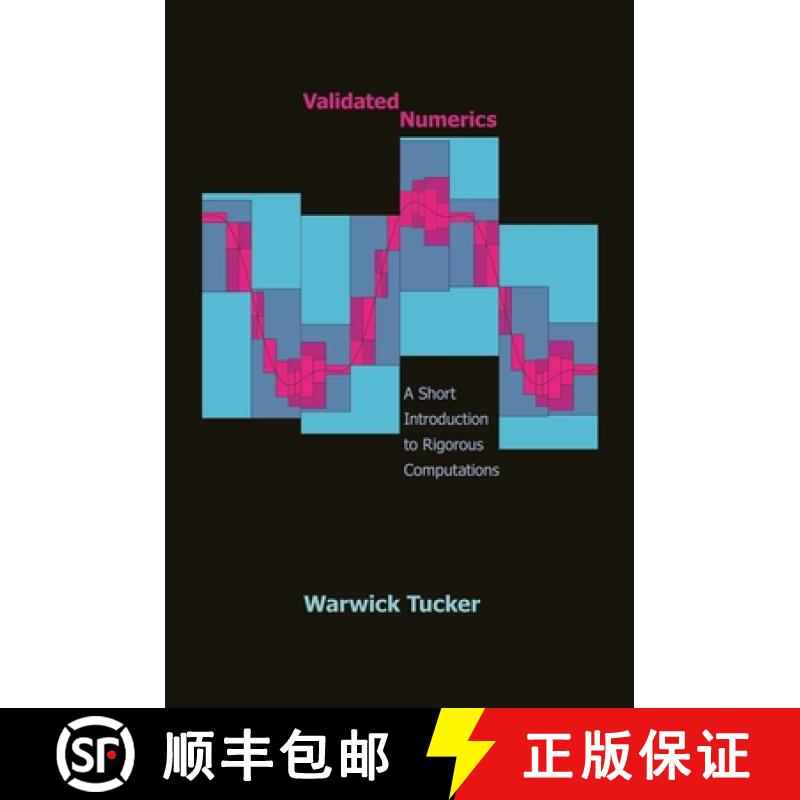 现货 验证数值学：导论 Validated Numerics: A Short Introduction to Rigorous Computations [9780691247656]