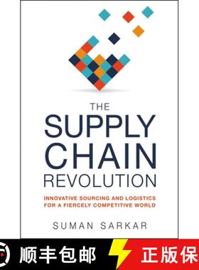 【3-4周达】The Supply Chain Revolution: Innovative Sourcing and Logistics for a Fiercely Competitive ... [9781400242665]
