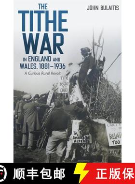 【3-4周达】The Tithe War in England and Wales, 1881-1936: A Curious Rural Revolt [9781837651870]