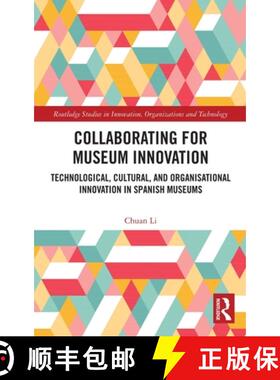 【3-4周达】Collaborating for Museum Innovation: Technological, Cultural, and Organisational Innovatio... [9781032002392]