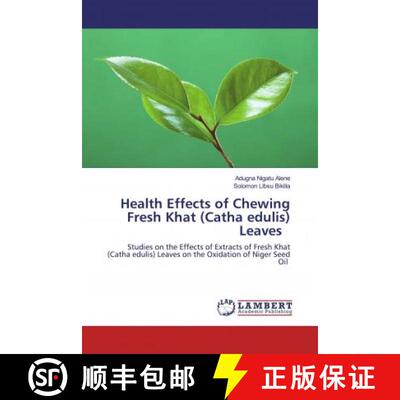 预订 Health Effects of Chewing Fresh Khat (Catha edulis) Leaves [9786139819614]