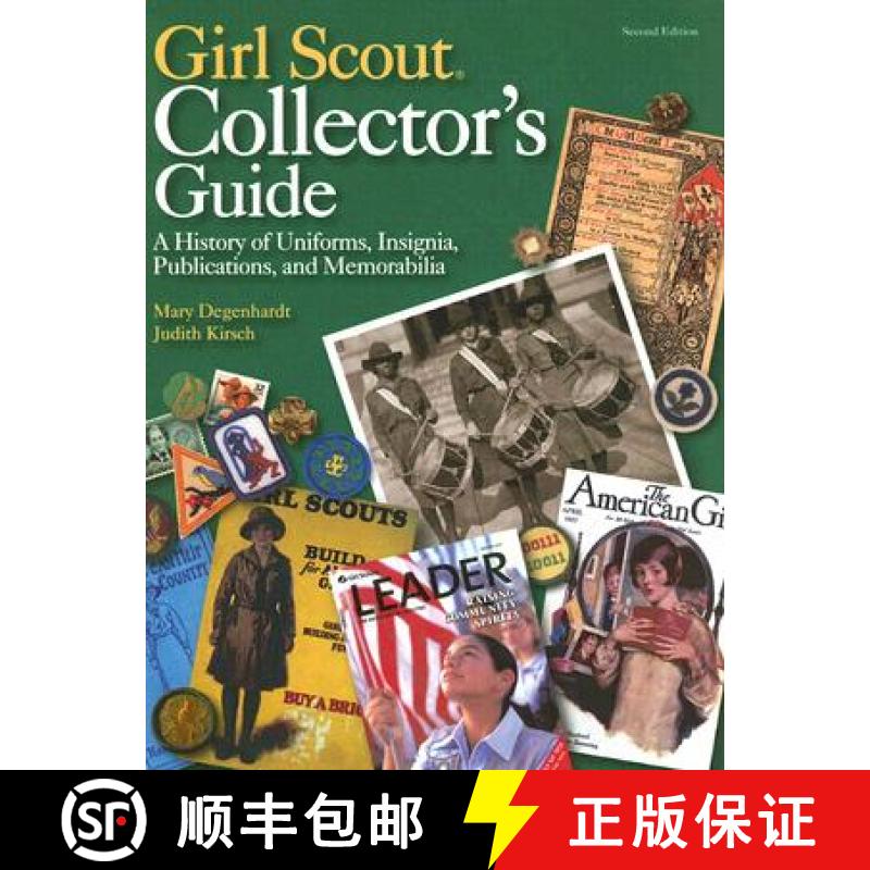 【3-4周达】Girl Scout Collector's Guide: A History of Uniforms, Insignia, Publications, and Memorabil... [9780896725454]